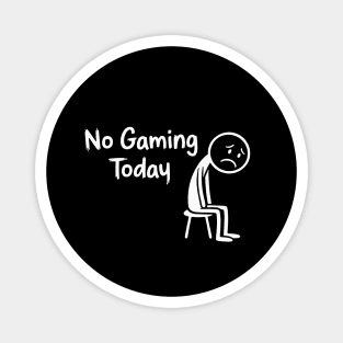 No Gaming Today Magnet